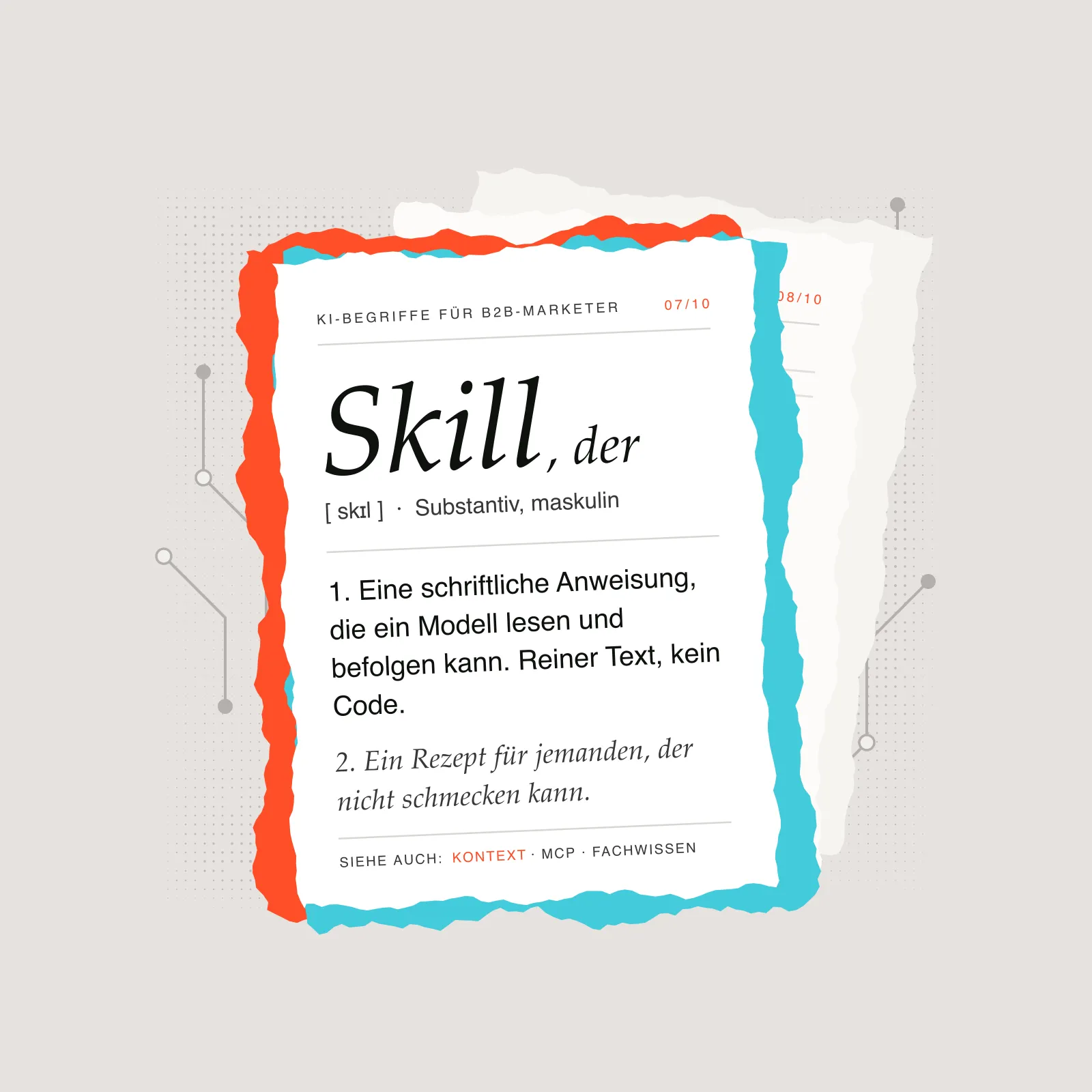 Eine Wörterbuchkarte aus gerissenem Papier mit der Definition des Begriffs Skill, auf einem Fächer weiterer Karten, mit orange-türkisem Riss-Rand auf grauem Halbton-Hintergrund.